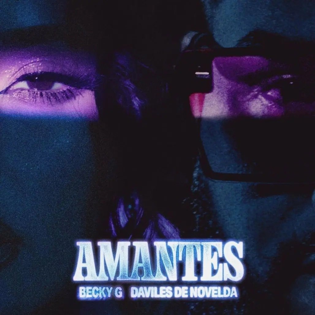 Becky G feat. Daviles De Novelda - Amantes