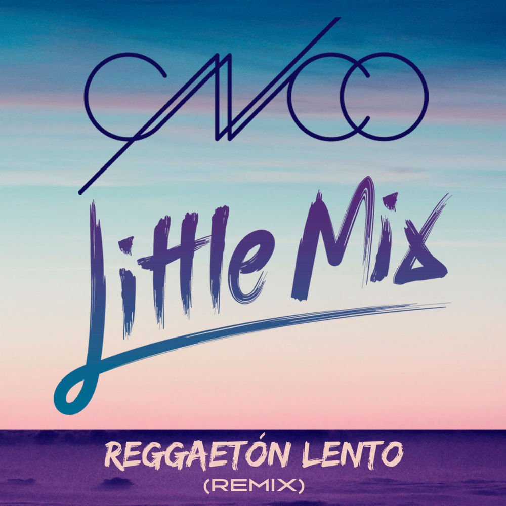CNCO feat. Little Mix - Reggaetón Lento (Remix)