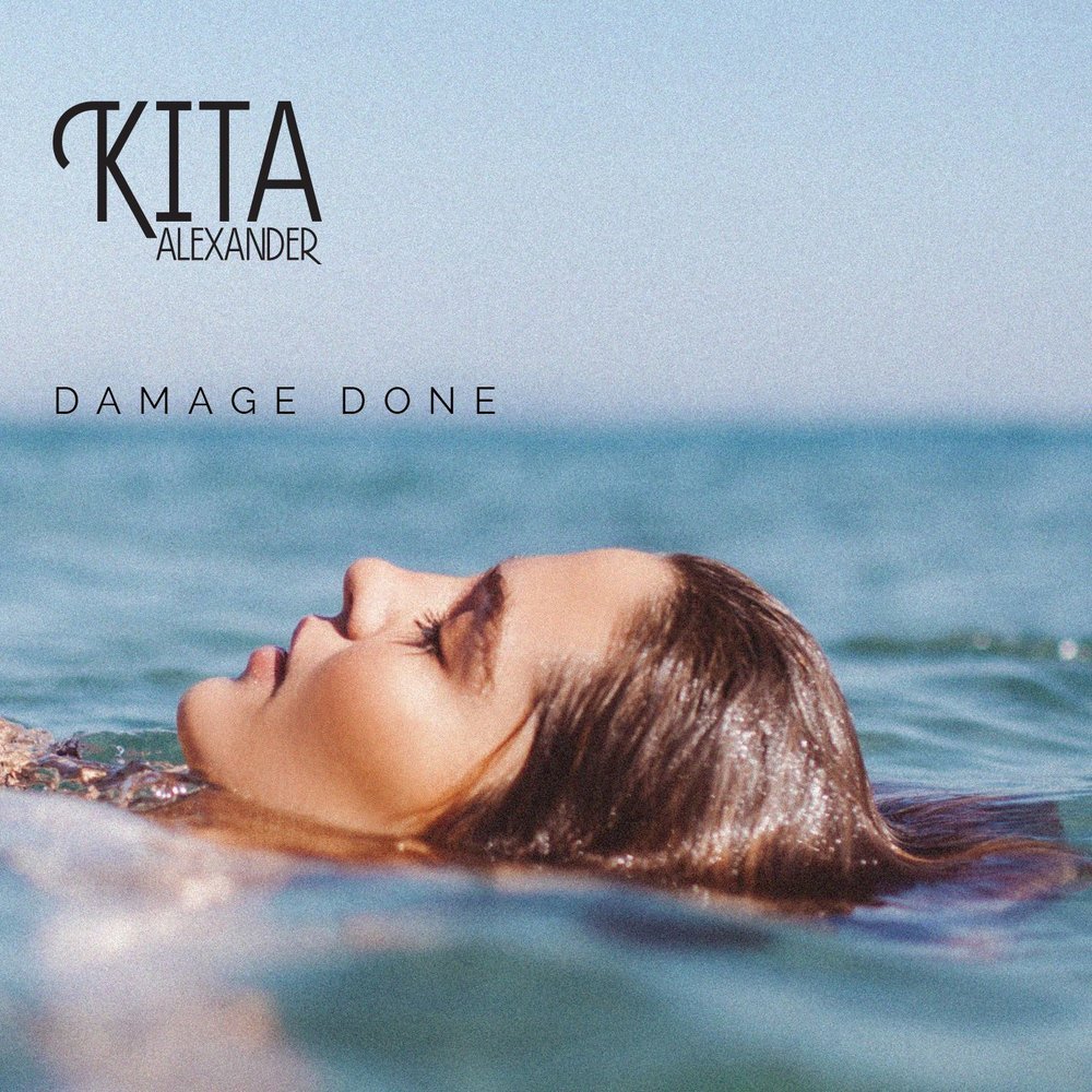 Kita Alexander - Damage Done