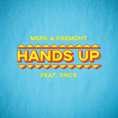 Merk & Kremont, DNCE, JinJoo Lee, Cole Whittle, Jack Lawless, Andrew Bullimore - Hands Up