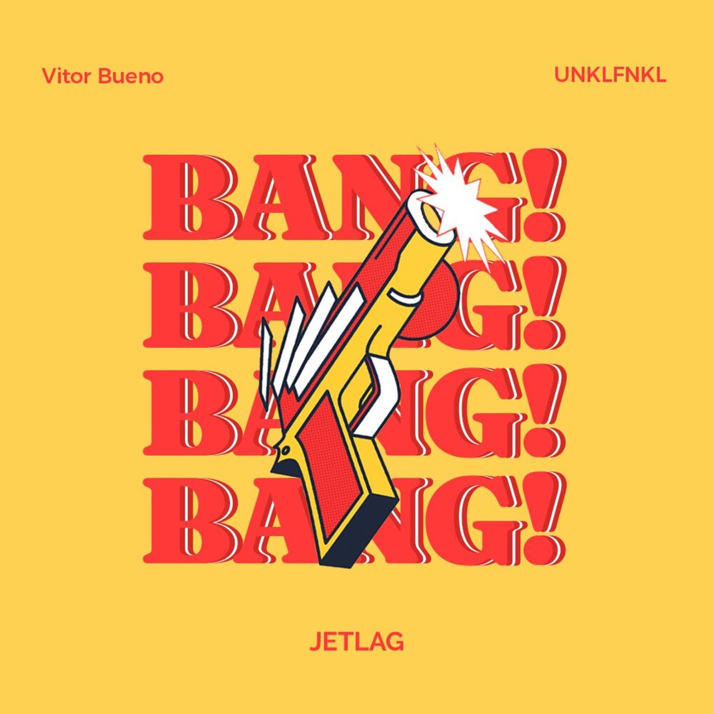 Vitor Bueno feat. Unklfnkl & Jetlag Music - Bang