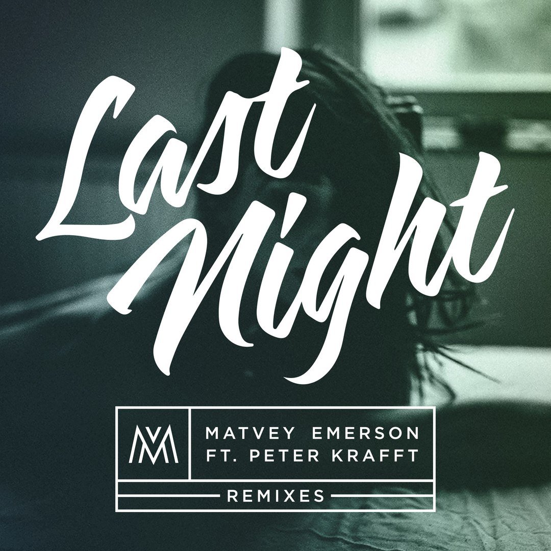 Matvey Emerson feat. Peter Krafft - Last Night (Original Mix)