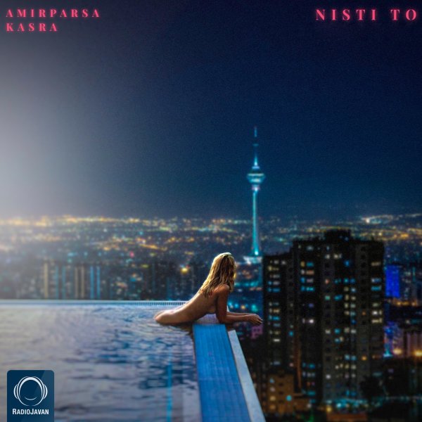 Amirparsa & Kasraw - Nisti To