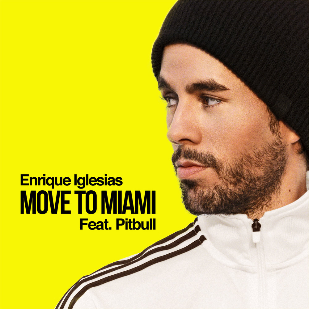 Enrique Iglesias feat. Pitbull - Move To Miami