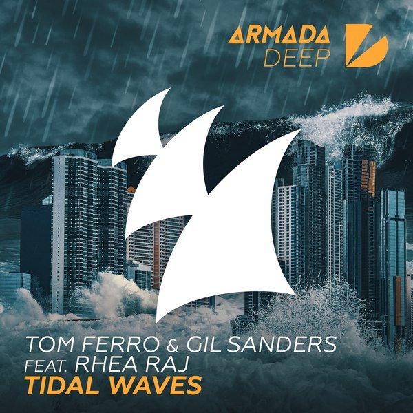 Tom Ferro & Gil Sanders feat. Rhea Raj - Tidal Waves