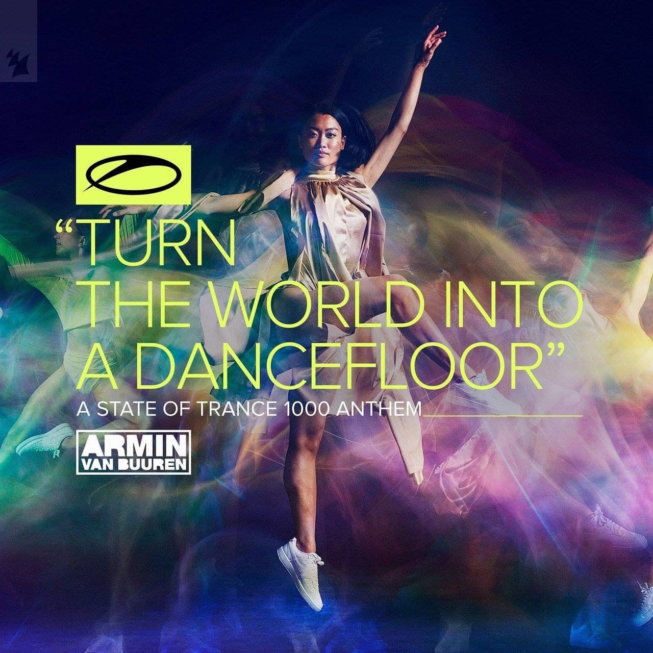 Armin Van Buuren - Turn The World Into A Dancefloor (ASOT 1000 Anthem)