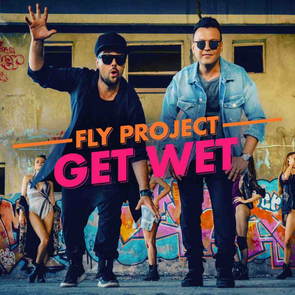 Fly Project - Get Wet (Radio Edit)