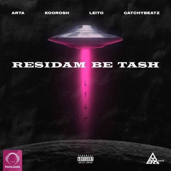Arta - Residam Be Tash (Ft Koorosh, Behzad Leito, & CatchyBeatz)