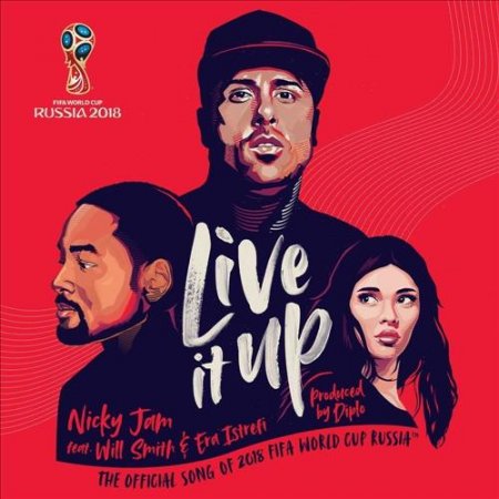 Nicky Jam feat. Will Smith & Era Istrefi - Live It Up (Официальная песня Чемпионата мира по футболу 2018 года)