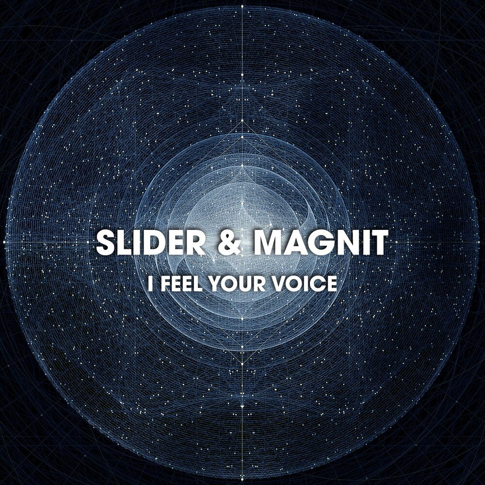 Slider & Magnit - I Feel Your Voice