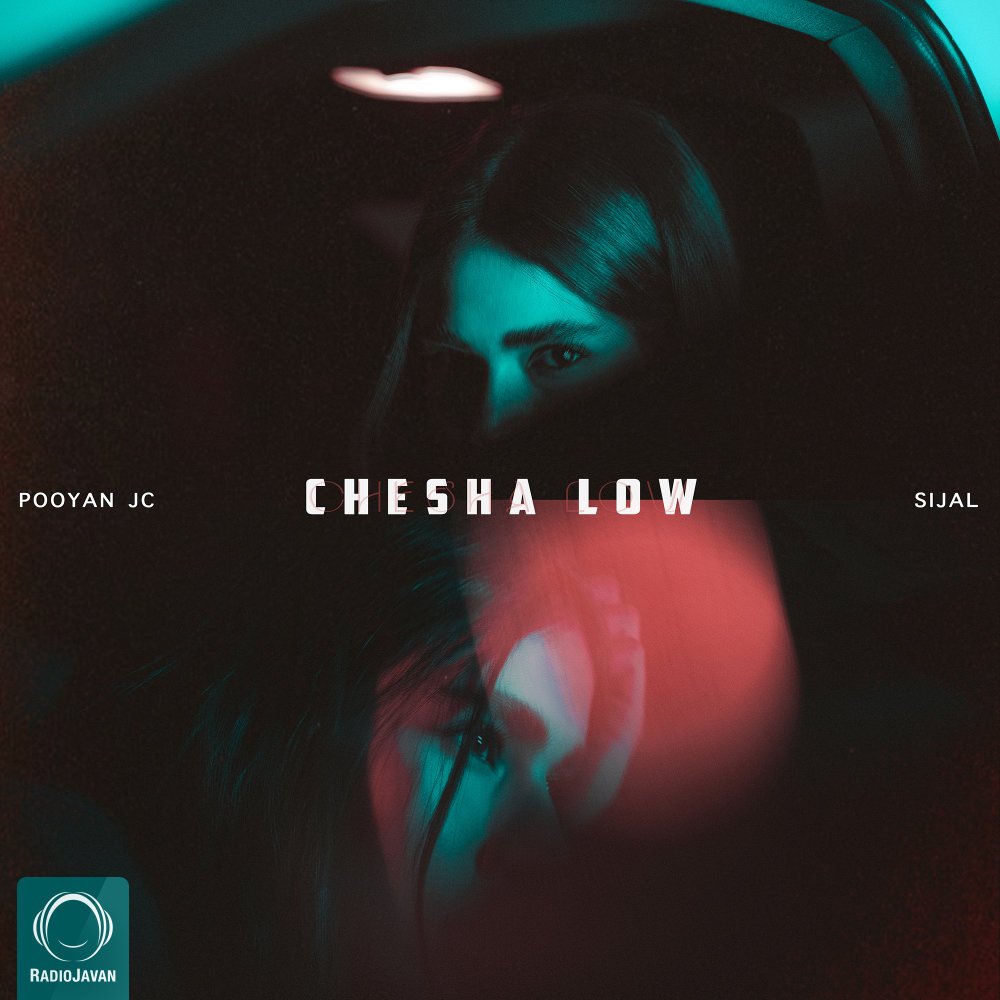 Pooyan JC - Chesha Low (Ft Sijal)