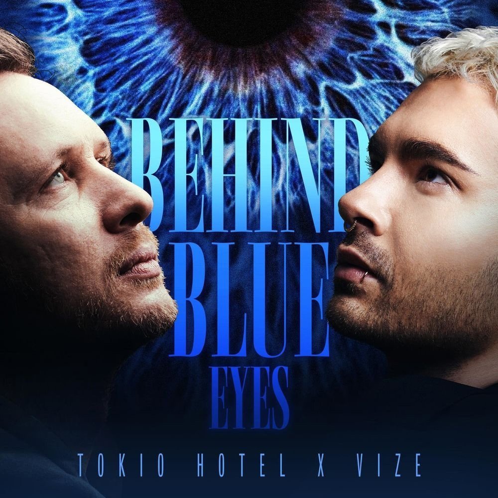 Tokio Hotel, VIZE - Behind Blue Eyes