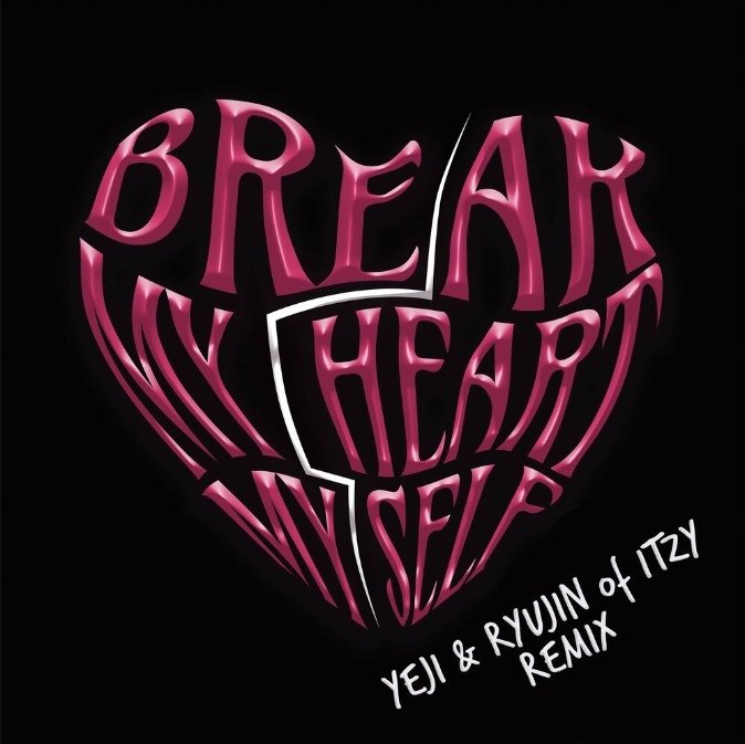 Bebe Rexha feat. YEJI & RYUJIN of ITZY - Break My Heart Myself