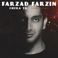 Farzad Farzin - Chera To (Taimaz Remix)