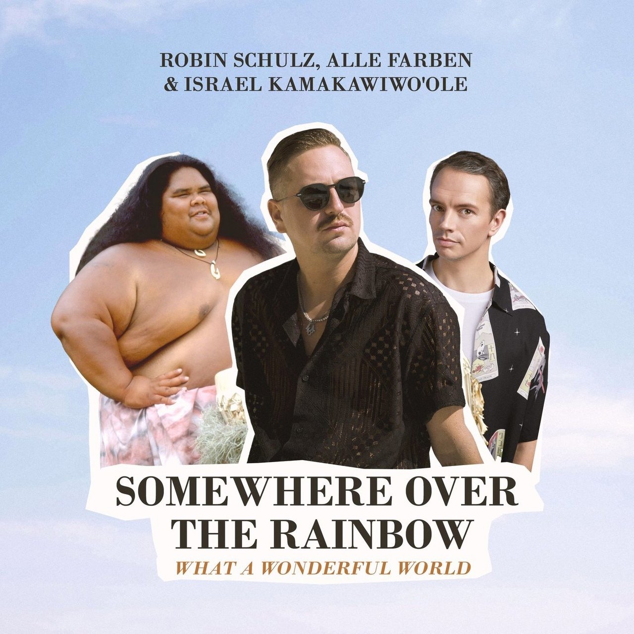 Robin Schulz, Alle Farben, Israel Kamakawiwo'ole - Somewhere Over the Rainbow / What a Wonderful World