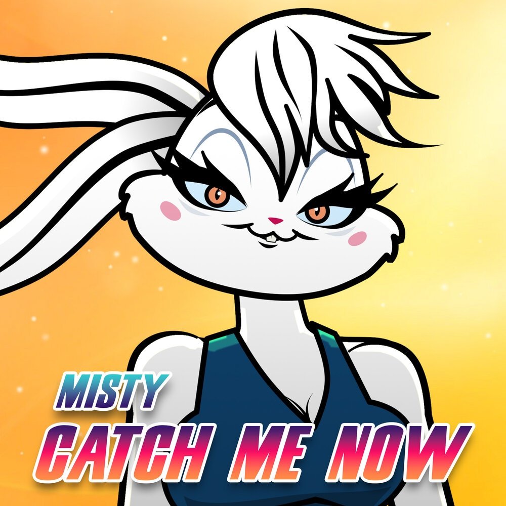 MISTY - Catch Me Now
