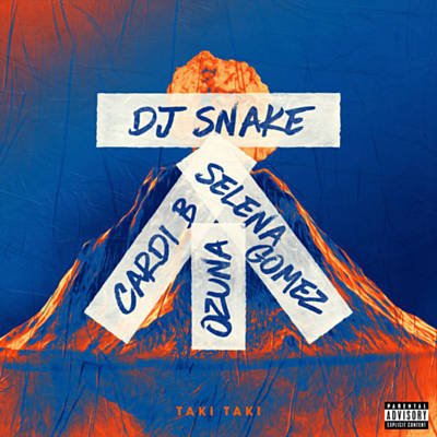 DJ Snake feat. Selena Gomez & Cardi B & Ozuna - Taki Taki