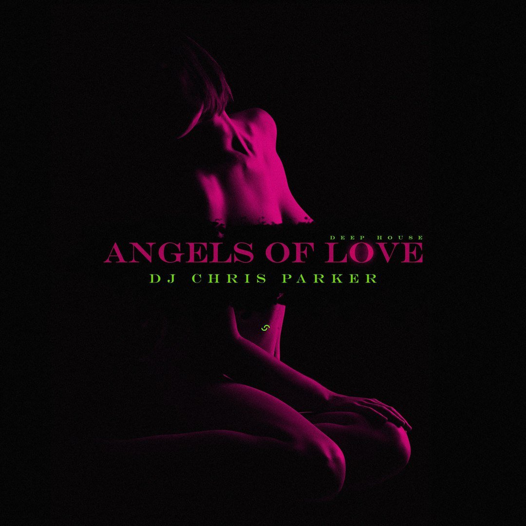 Dj Chris Parker - Angels of Love