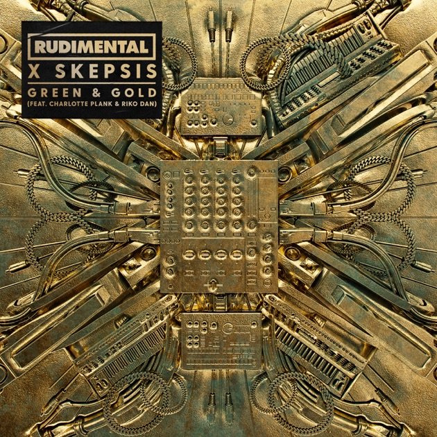 Rudimental, Skepsis & Charlotte Plank feat. Riko Dan - Green & Gold