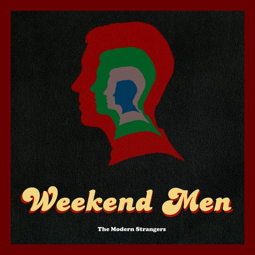 The Modern Strangers - Weekend Men