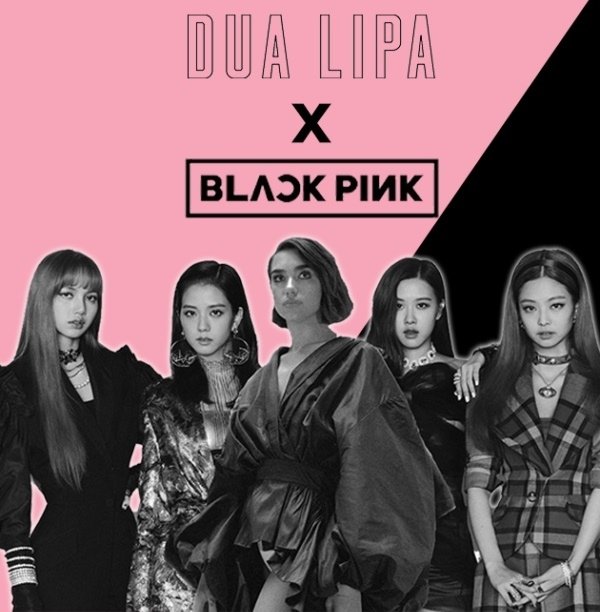 Dua Lipa & BLACKPINK - Kiss And Make Up