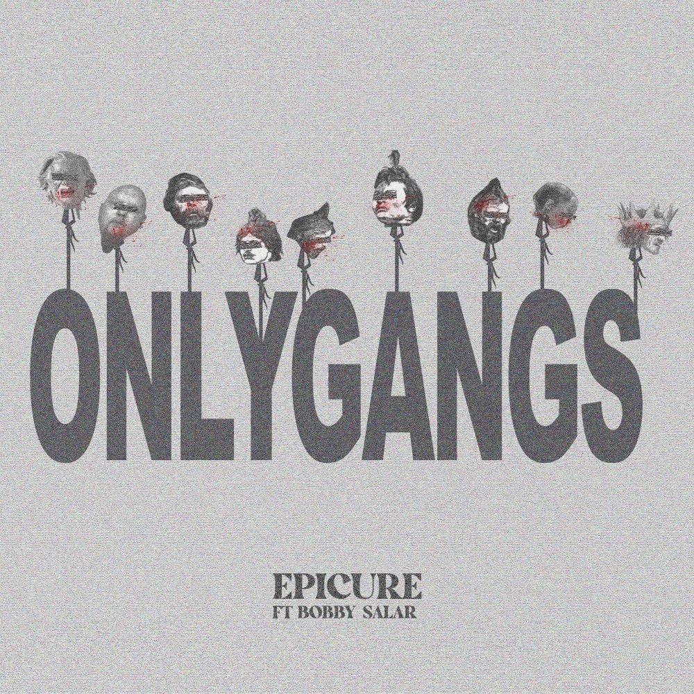 EpiCure - Only Gangs (Ft Bobby Salar)