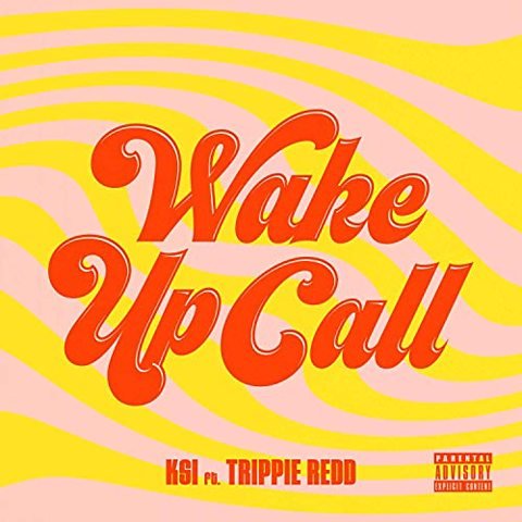 KSI - Wake Up Call (Feat. Trippie Redd)