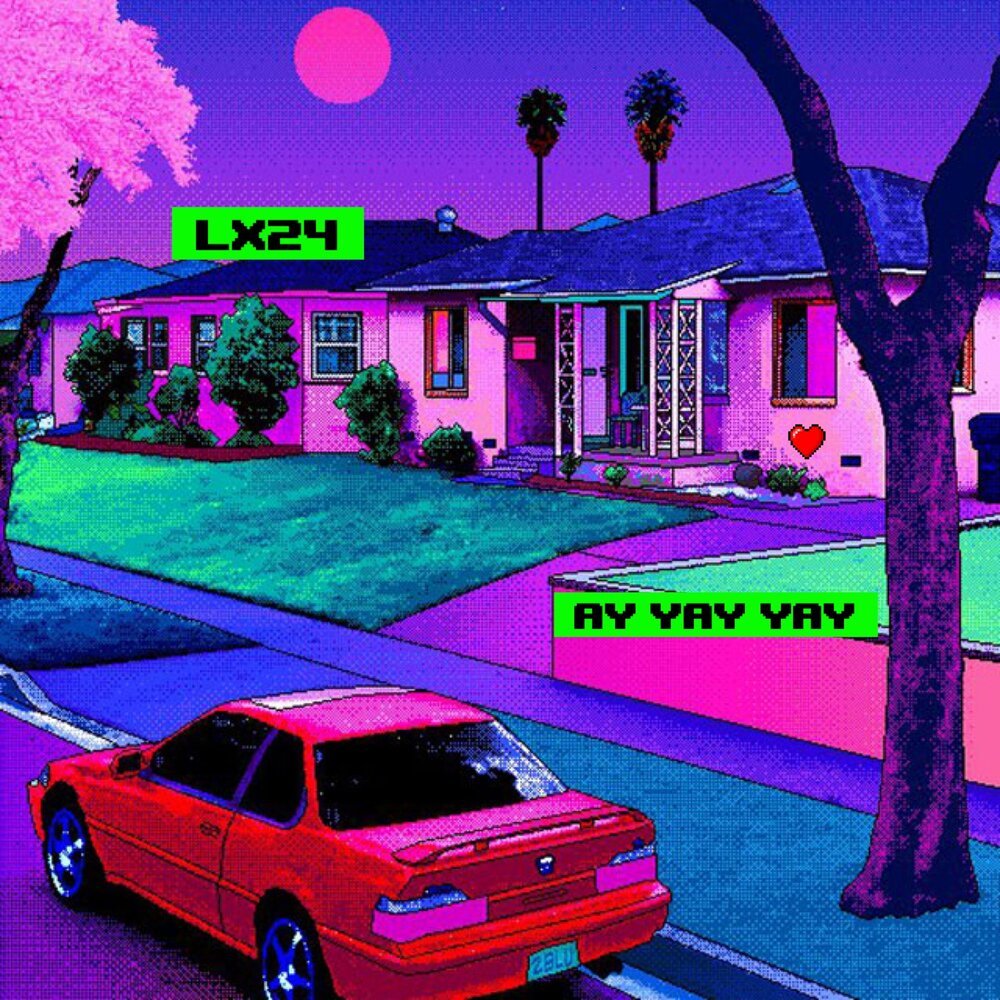 Lx24 - Ай Яй Яй