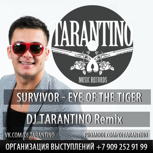 Survivor - Eye Of The Tiger (Dj Tarantino Remix)