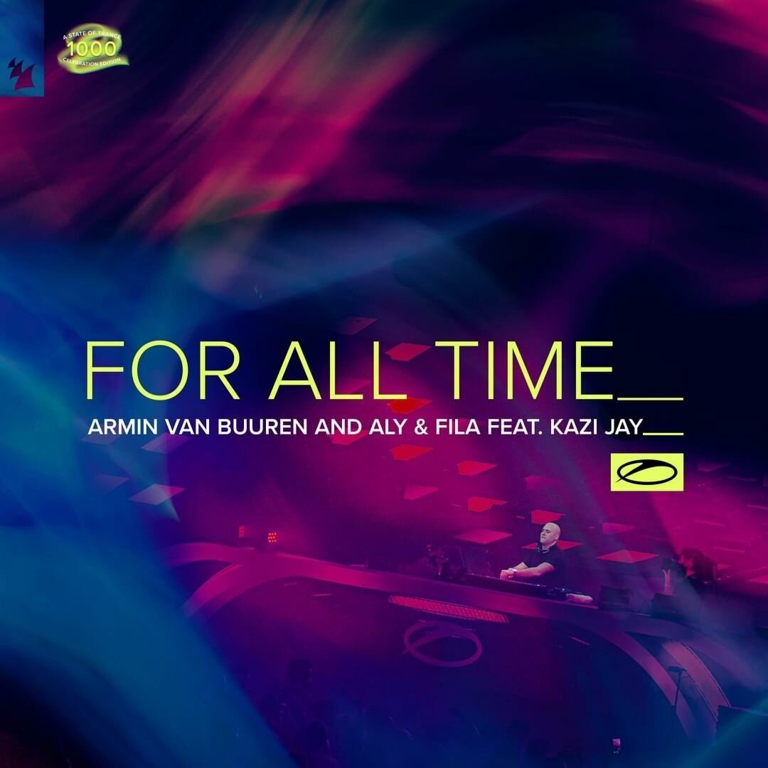 Armin van Buuren, Aly & Fila, Kazi Jay - For All Time