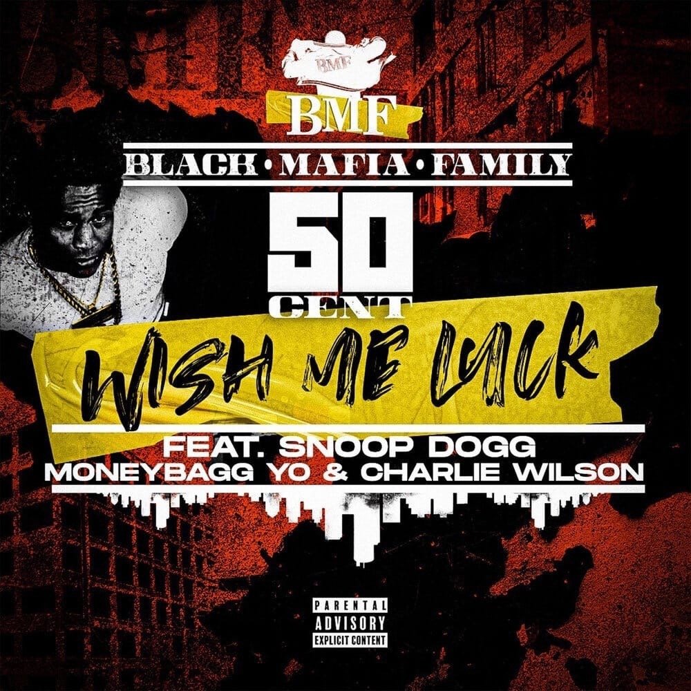 50 Cent feat. Snoop Dogg, Moneybagg Yo, Charlie Wilson - Wish Me Luck (Extended Explicit Version)