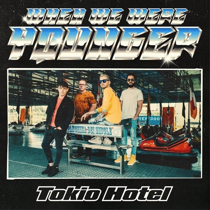 Tokio Hotel - When  We Were Younger