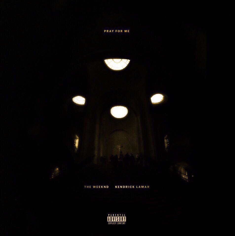 The Weeknd & Kendrick Lamar - Pray For Me