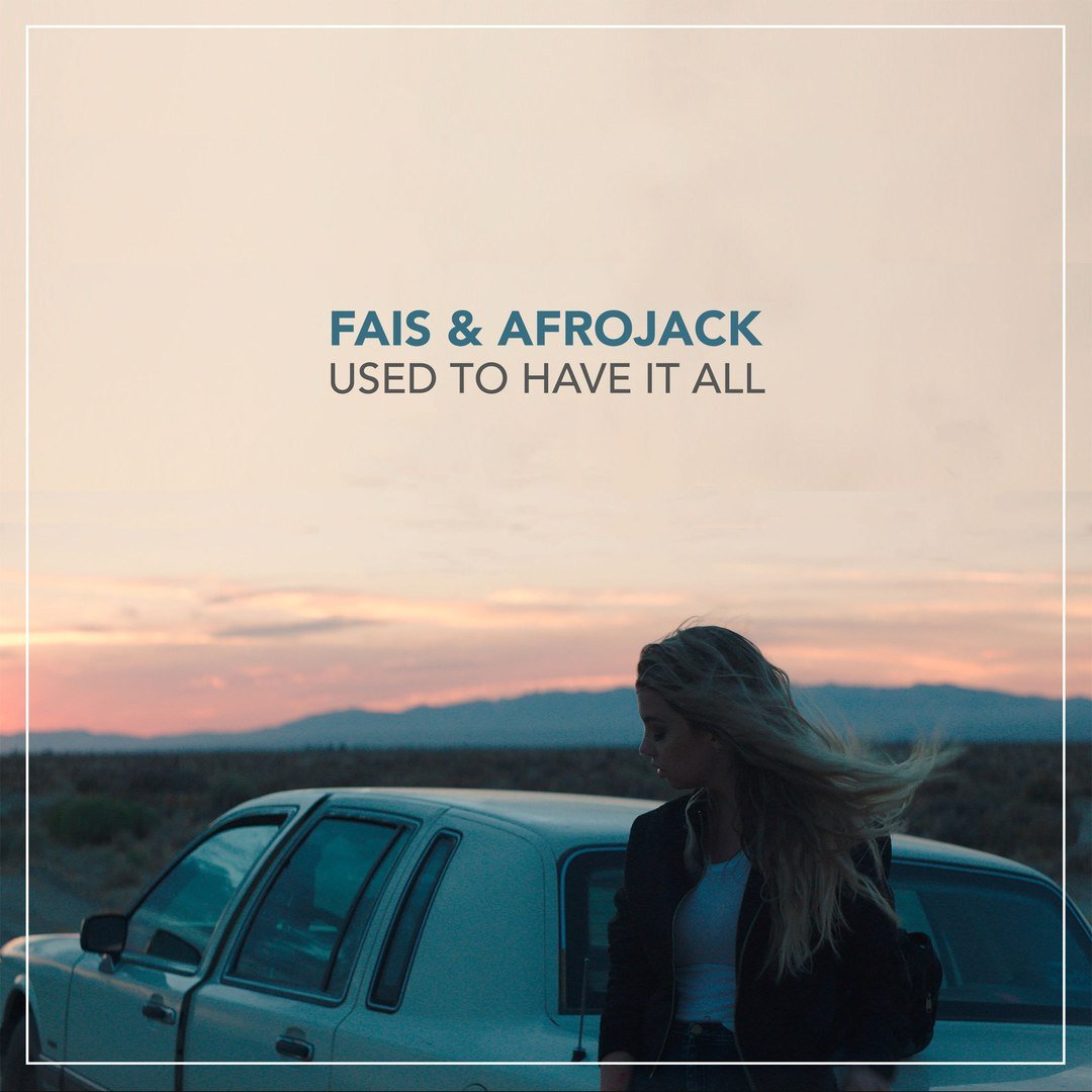 Fais Feat. Afrojack - Used To Have It All