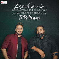 Babak Jahanbakhsh & Reza Sadeghi - To Ke Hassasi